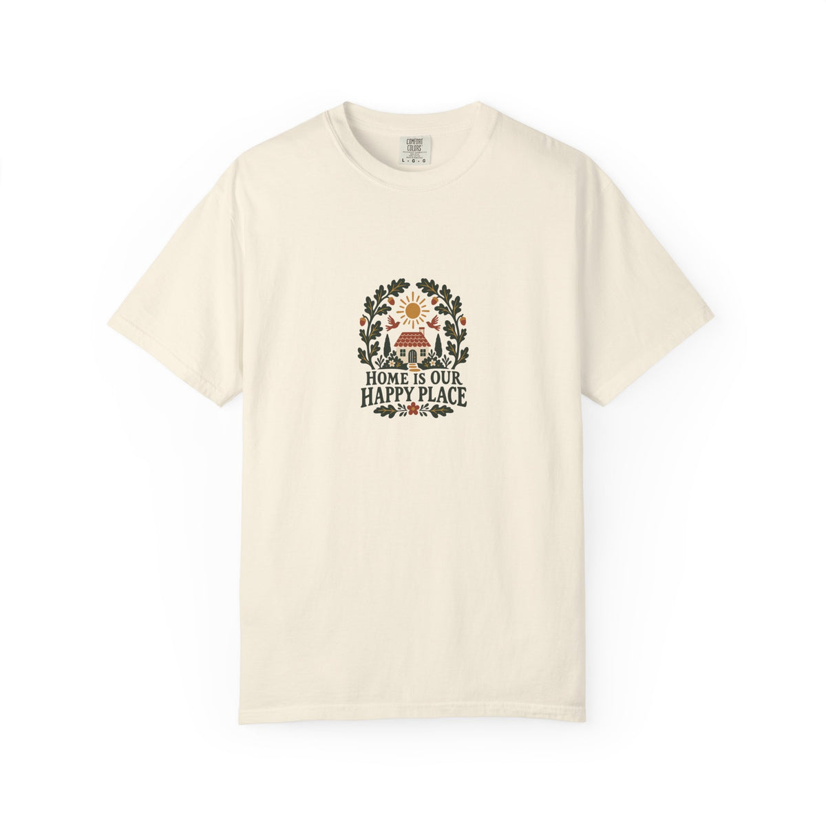 Home Is Our Happy Place T-Shirt — Comfort Colors 1717