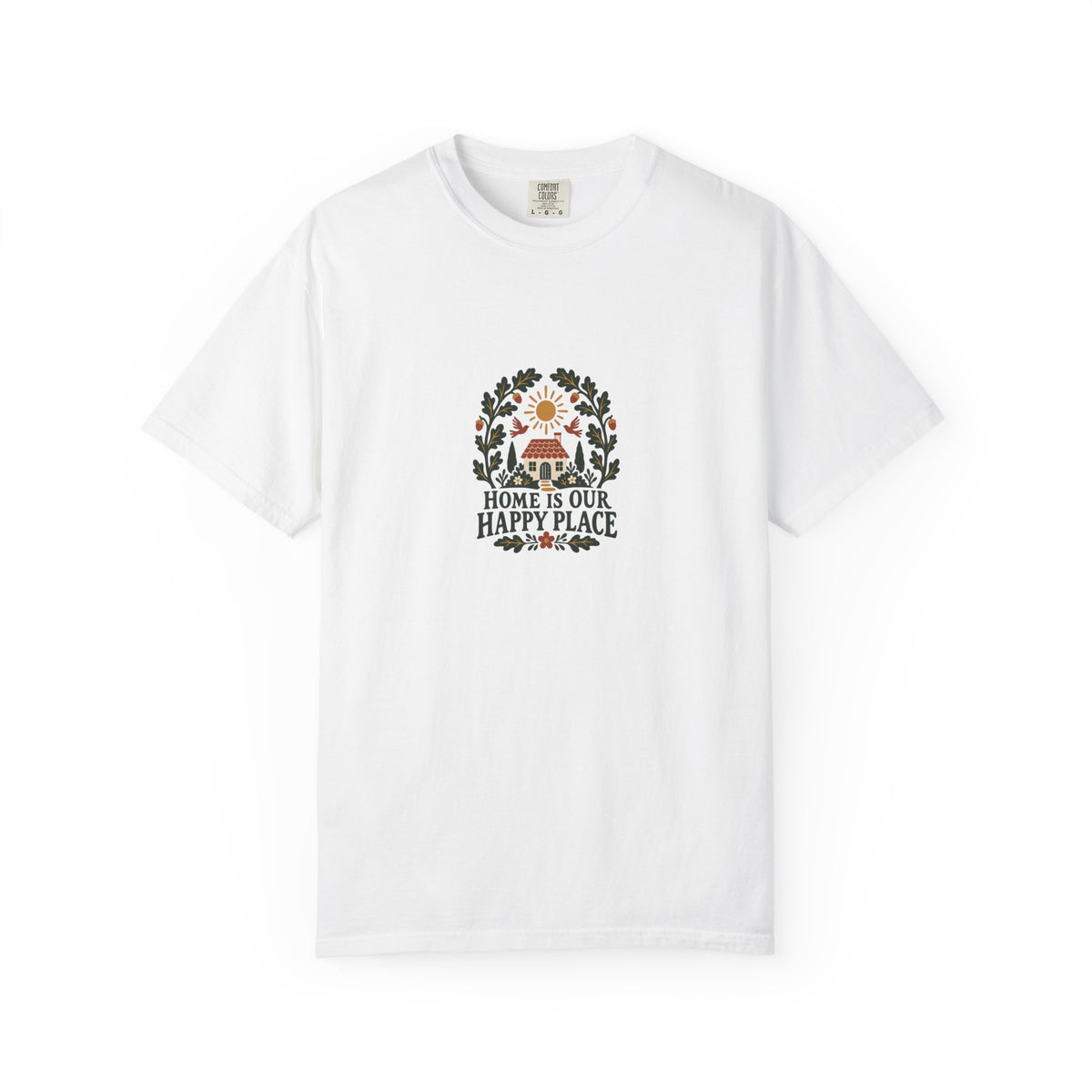Home Is Our Happy Place T-Shirt — Comfort Colors 1717